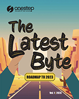 Cover of One Step Secure IT The Latest Byte Cybersecurity Roadmap to 2023. This edition is about cybersecurity best practices to implement in 2023.